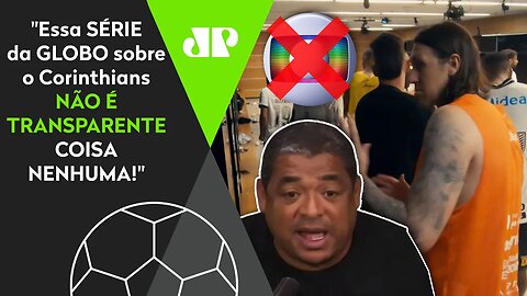 "Foi RIDÍCULO!" Vampeta DETONA série da Globo sobre o Corinthians!