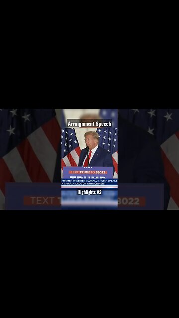 Trumps Arraignment Speech - Highlights #2