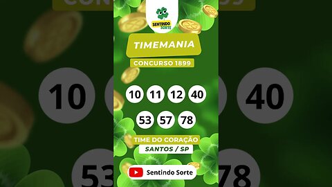 🍀 Resultado TIMEMANIA 1899 | Sentindo Sorte #shorts