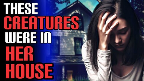 *WARNING* These Can Invade Your Home | 3 True Scary Cryptid Encounter Stories