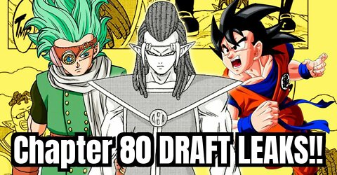 Dragon Ball Super Manga Chapter 80 DRAFT LEAKS!!- Granolah Is beating Gas?!? 😱❤️🤯☠️🍿🔥💯😎🥳