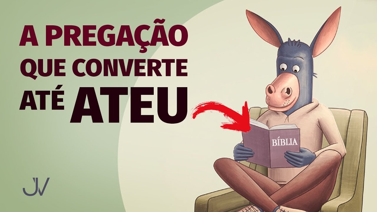 Pregação de Um Ateu Recém Convertido!