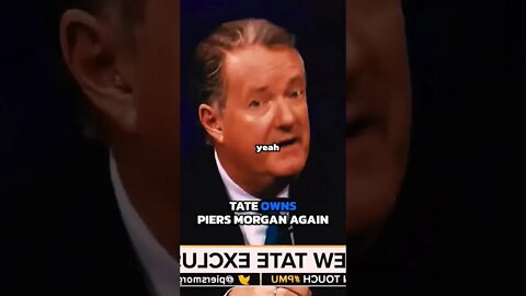 Tate owns Piers Morgan