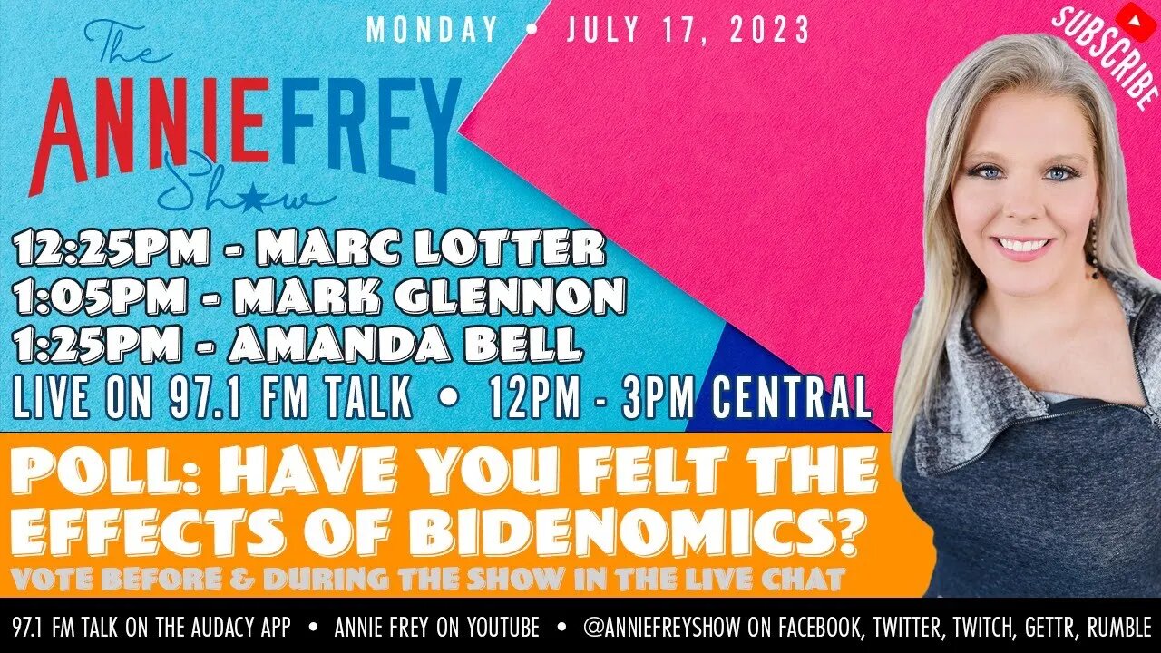 Bidenomics, Hollywood Strike, & Bathroom Excuses • Annie Frey Show 7/17/23