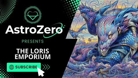 AstroZero NFT Artist Spotlight Ep. 38 - The Loris Emporium