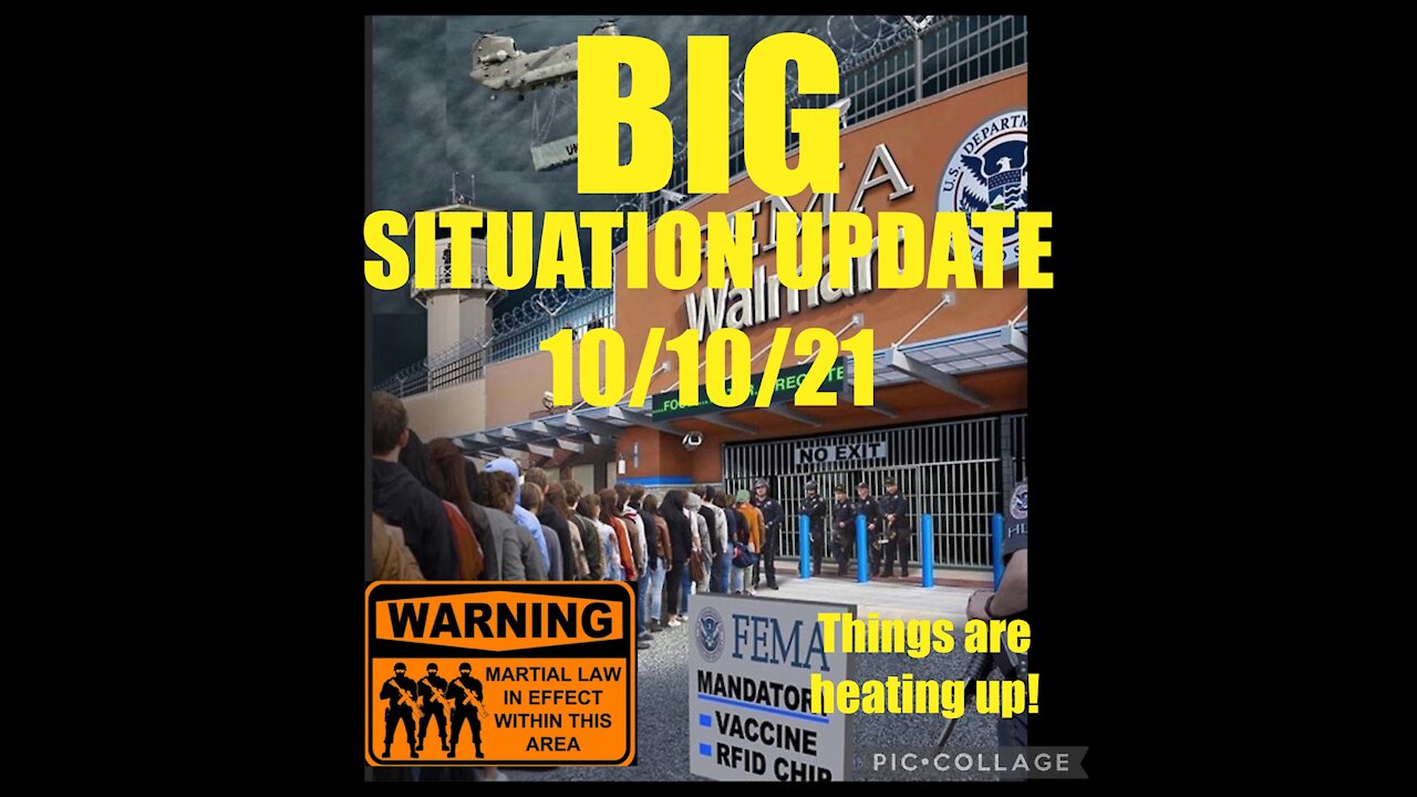 BIG SITUATION UPDATE 10/10/21