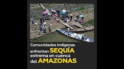 La sequía del Amazonas afecta a comunidades indígenas en Colombia