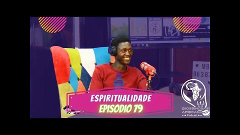 Idiossincrasia Africana EP.79 - Espiritualidade (Part. @khorpu_x)