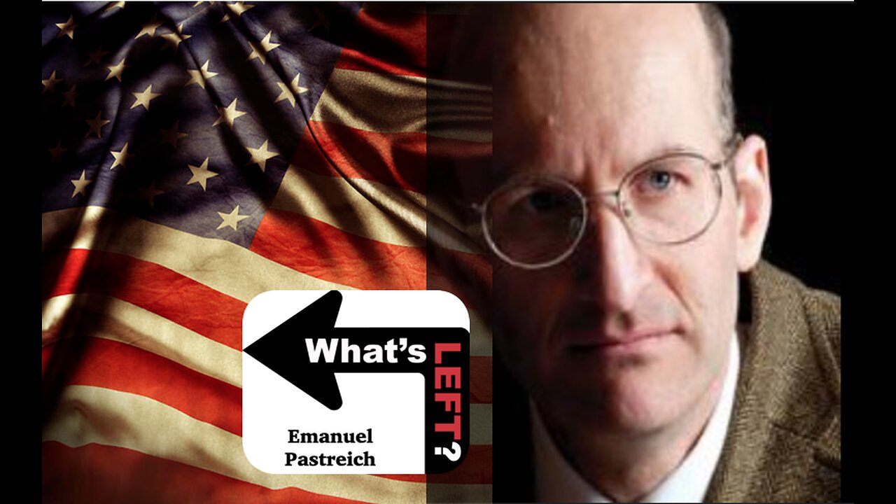 Emanuel Pastriech & US Elections: Which Way to Revolution?