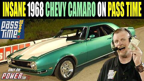 PASS TIME - Insane 1968 Chevy Camaro On Pass Time!