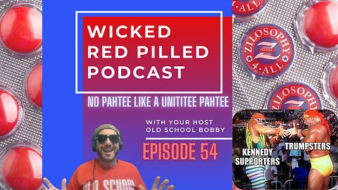 Wicked Red Pilled Podcast #54 - Unitee Pahtee