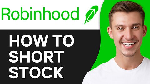 HOW TO SHORT A STOCK ON ROBINHOOD