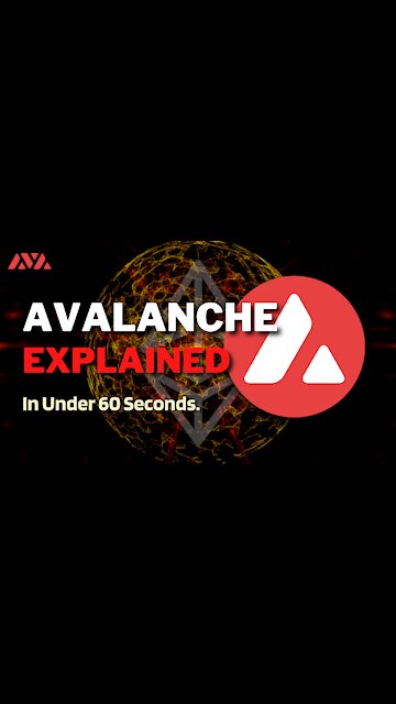 What is Avalanche (AVAX)? | AVAX Coin Explained in Under 60 Seconds