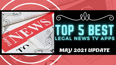 TOP 5 NEWS LIVE TV APPS! (LEGAL) - 2023 UPDATE