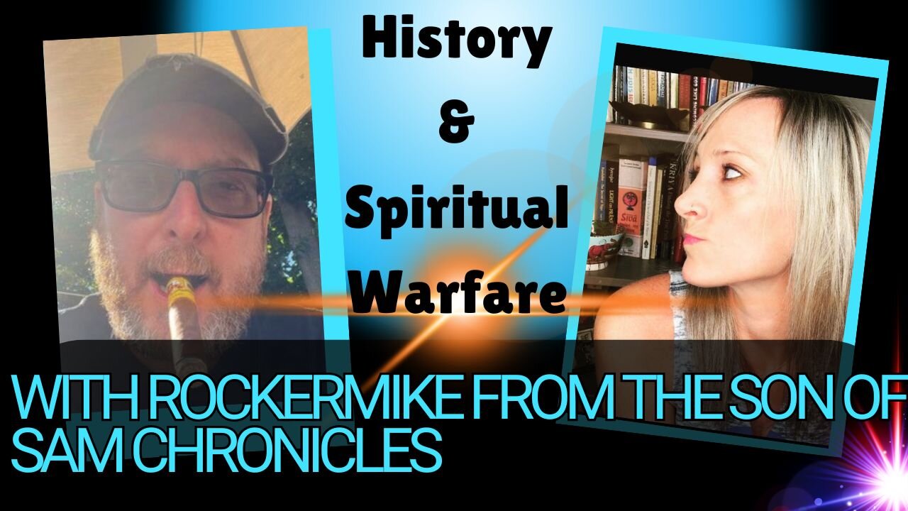 History & Spiritual Warfare with RockerMike from the Son of Sam Chronicles