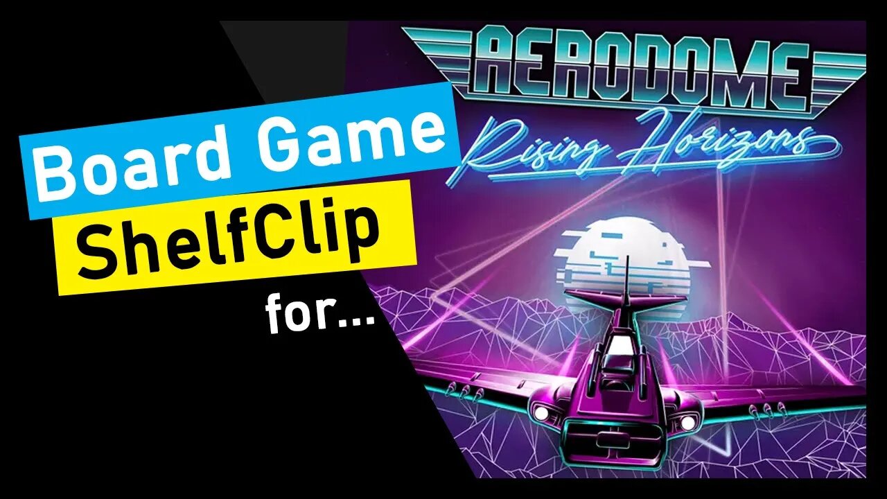 🌱ShelfClips: Aerodome (Short Board Game Preview)