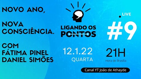 Novo Ano, Nova Consciência: Fátima Pinel no Ligando os Pontos #9 - 12/01/22