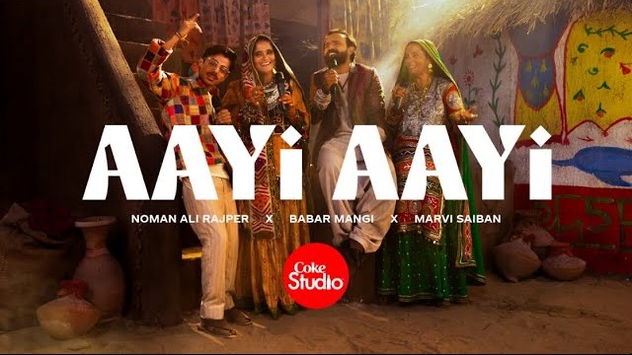 Aayi Aayi | Coke Studio Pakistan | Season 15 | Noman Ali Rajper x Babar Mangi x Marvi Saiban