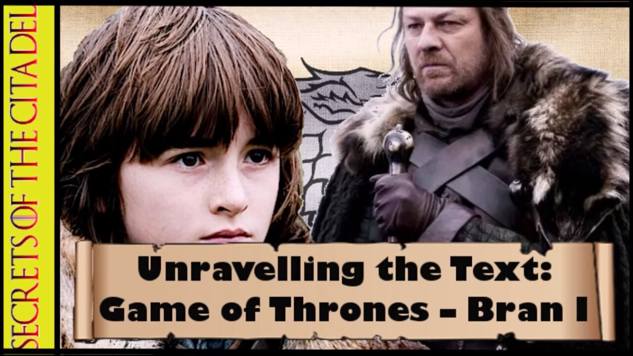 ASOIAF - Unravelling the Text | Book 1 - AGOT| Chapter 1 - Bran I