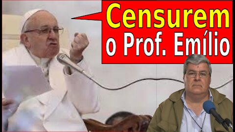 FRANCISCO DIZ: - CENSUREM O PROF. EMÍLIO