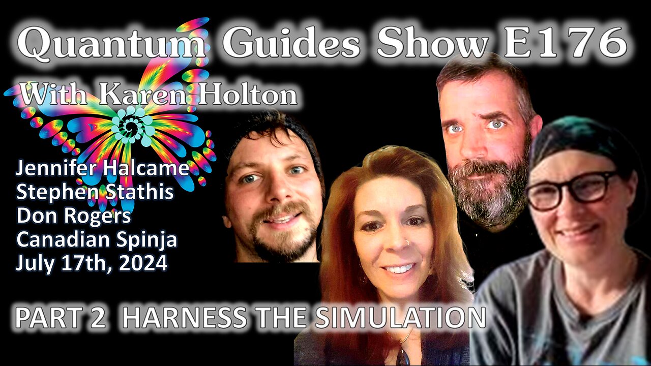 The Quantum Guides Show E176 - PANEL PART 2 HARNESS THE SIMULATION