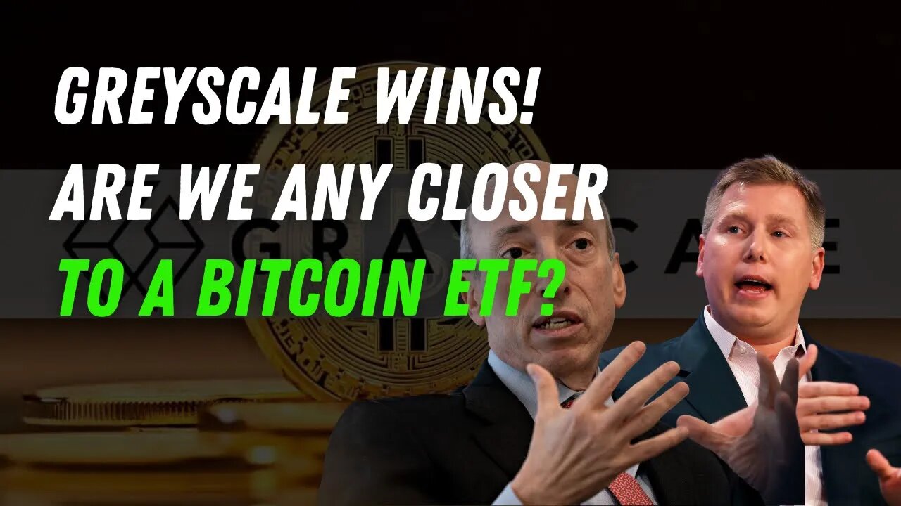 Greyscale Wins! Are We Any Closer To A Bitcoin ETF?