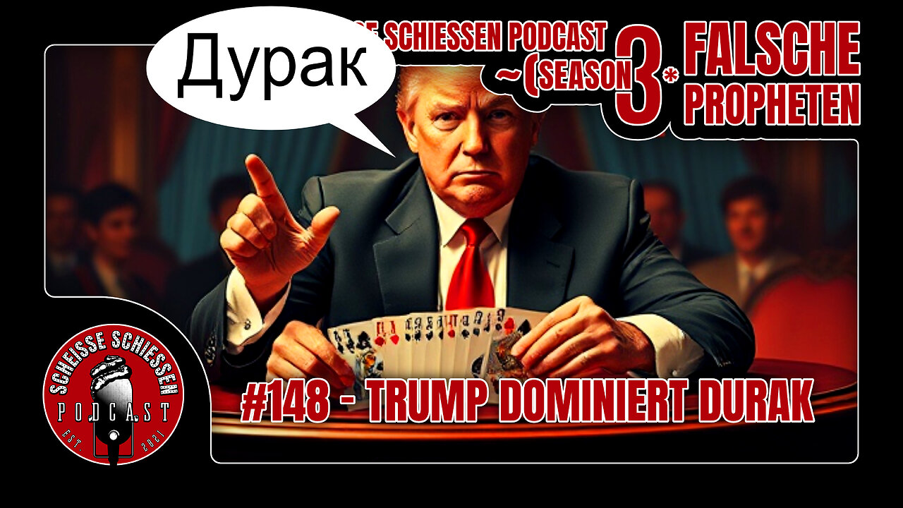 Scheisse Schiessen Podcast #148 - Trump dominiert Durak