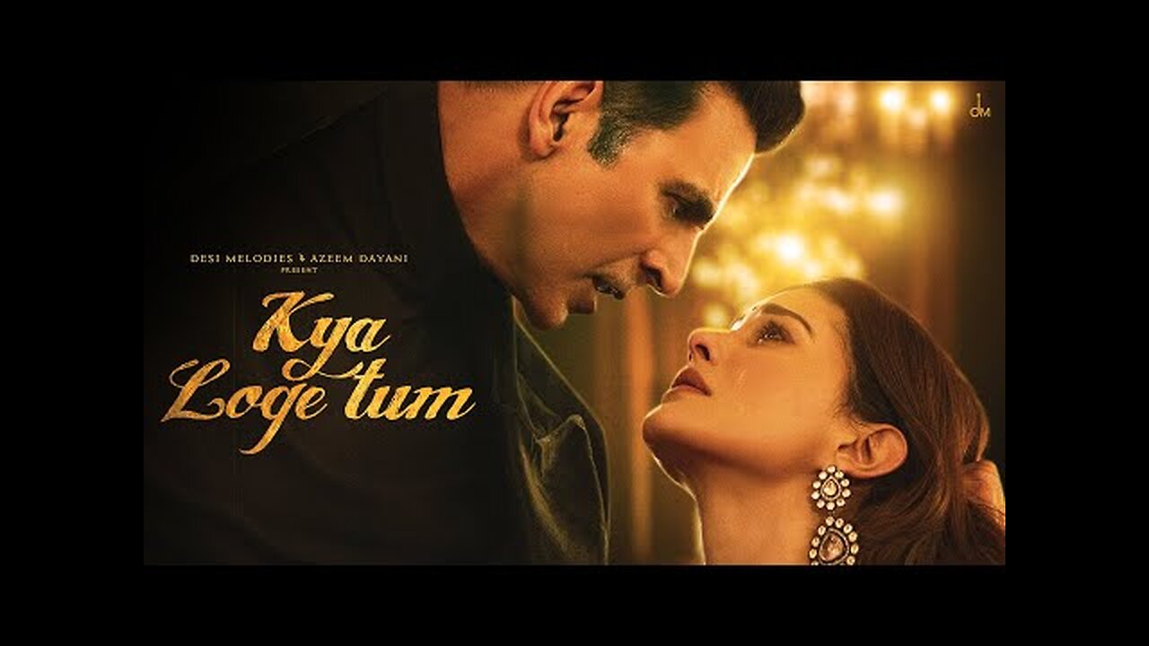 Kya Loge Tum | Akshay Kumar