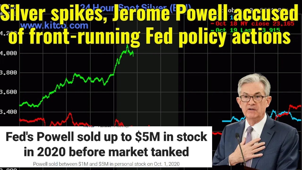 Silver spikes, Jerome Powell accused of front running Fed policy actions