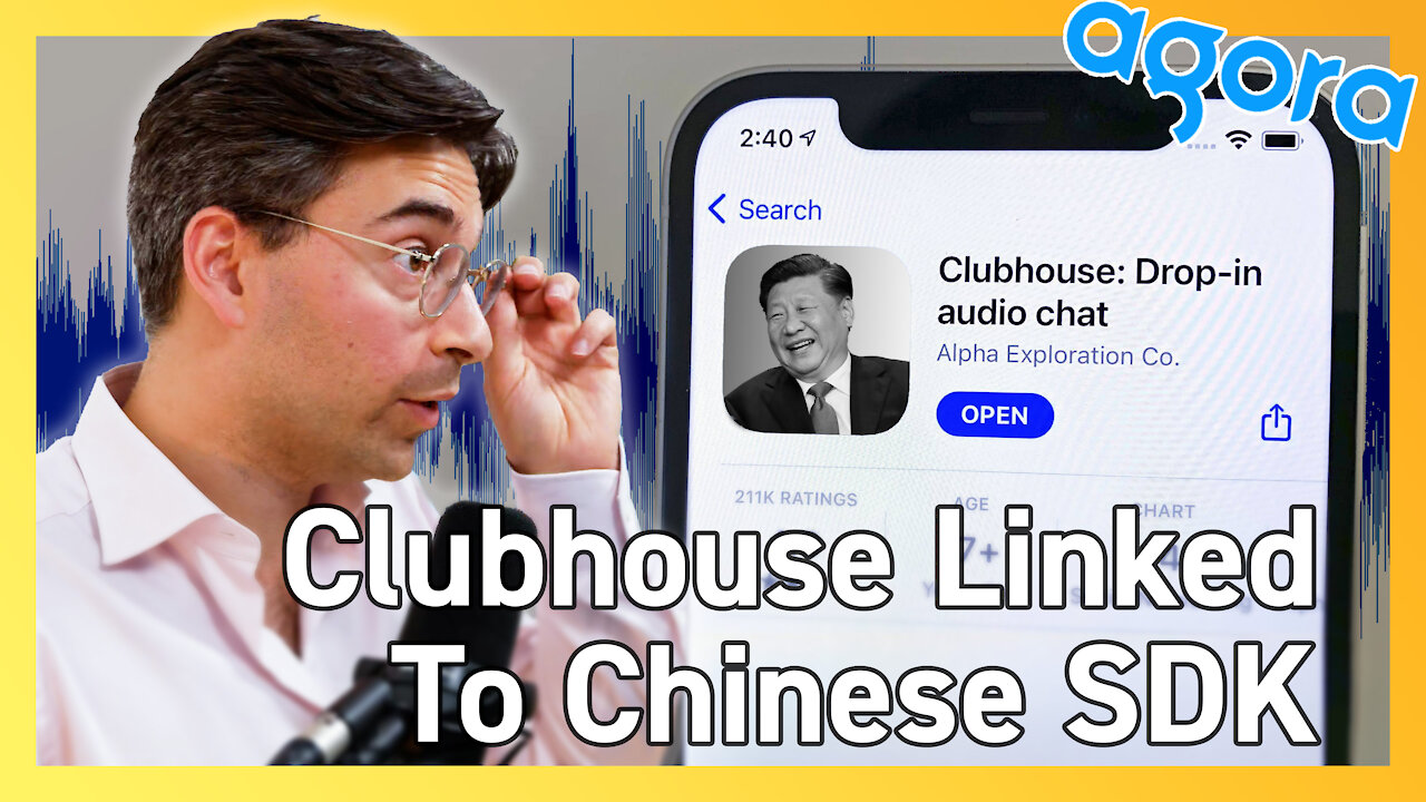 Agora: Is Clubhouse's Tech Stack Vulnerable to Chinese Surveillance/Espionage?