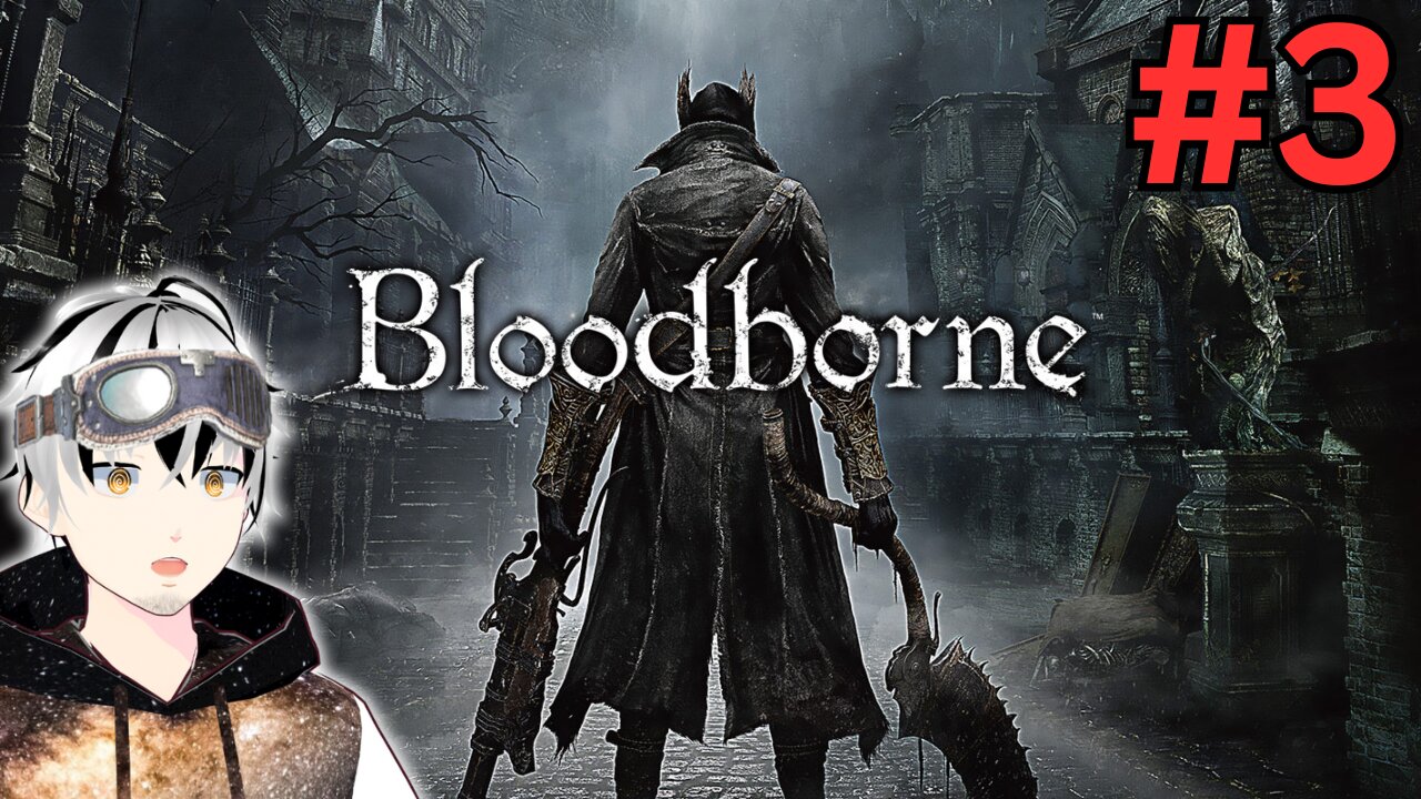 【Bloodborne】Grant Us More Eyes! l #3