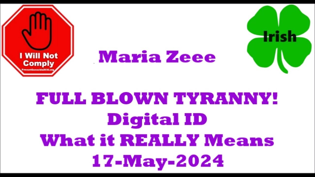 Maria Zeee FULL BLOWN TYRANNY! Digital ID What it REALLY Means 17-May-2024