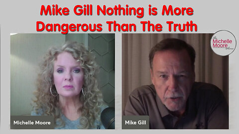 Mike Gill Nothing Is More Dangerous Than The Truth - 6/20/24..