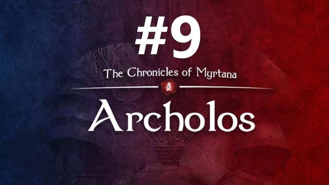 Archolos First Play Through ep. 9