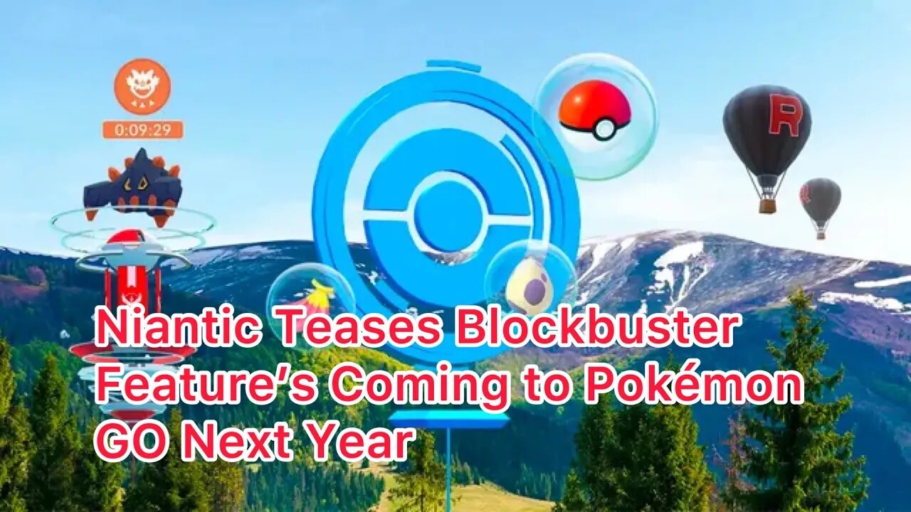 Niantic Teases Blockbuster Feature’s Coming to Pokémon GO Next Year