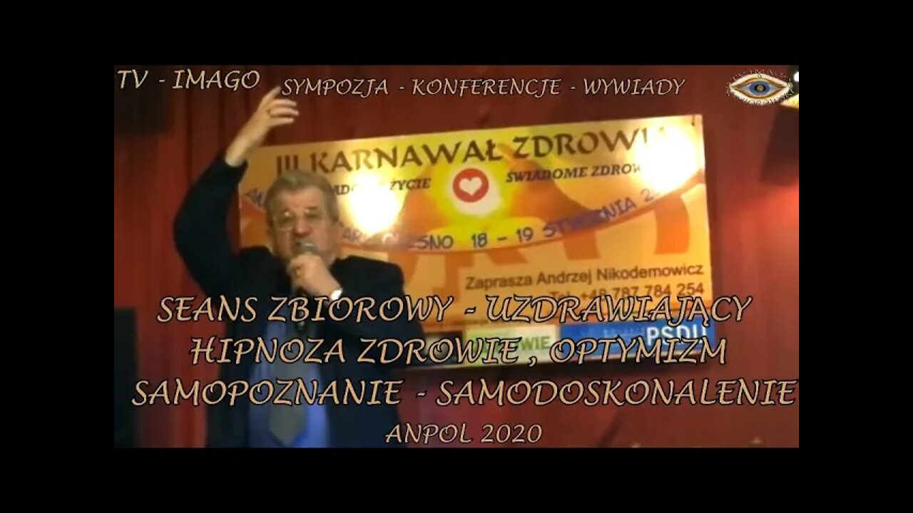 SEANS ZBIOROWY UZDRAWIAJĄCY - HIPNOZA ZDROWIE OPTYMIZM, SAMODOSKONALENIE SAMOPOZNANIE/2020©TV IMAGO