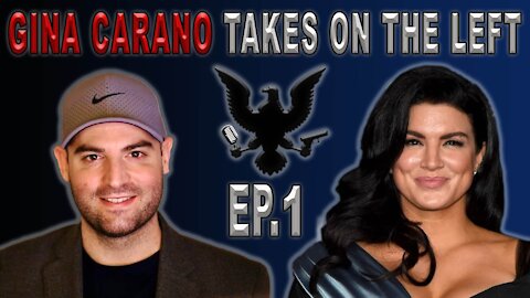 Gina Carano Stands Up To The Left Mob | Ep. 1