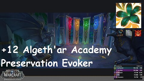 +12 Algeth'ar Academy | Preservation Evoker | Tyrannical | Storming | Raging | #213