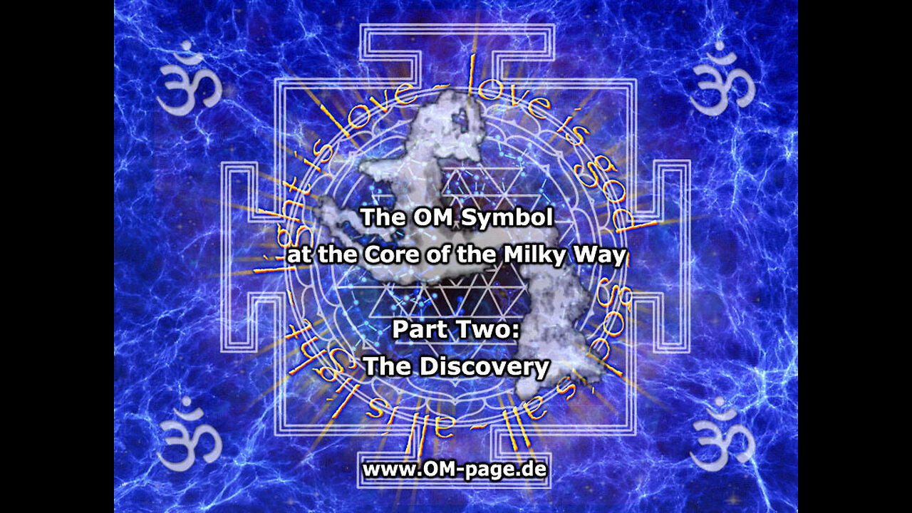 The Om Symbol at the Core of the Milkyway - Part 2