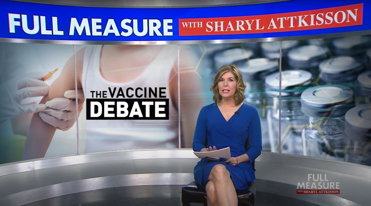 The Vaccination Debate on Full Measure with Sharyl Attkisson (January 6, 2019)