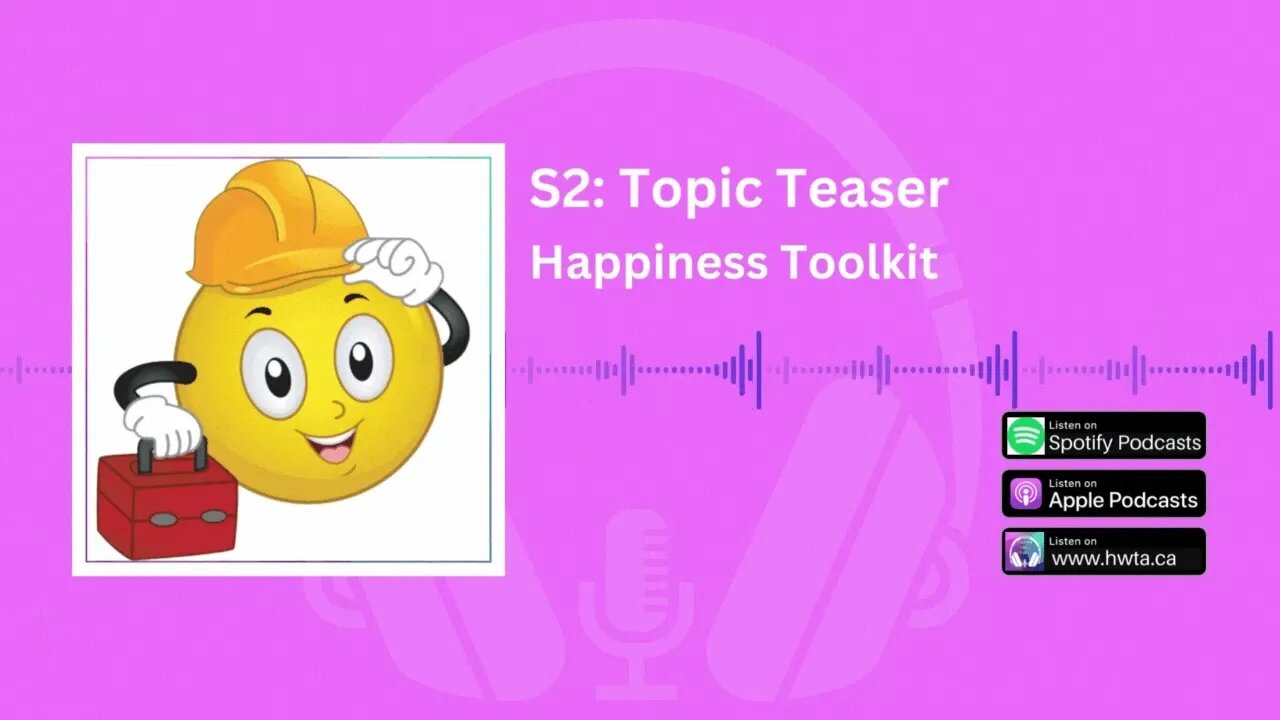 Topic Teaser : Happiness Toolkit