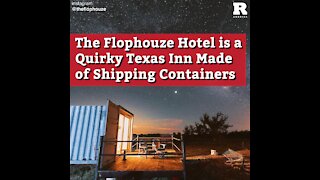 The Flophouze Hotel is a Quirky Texas Inn Made of Shipping Containers