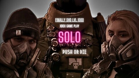 Xbox The division 2 - Dark zone - PVP - SOLO - finally hit shd lvl 1000 on xbox LEEETS GO!
