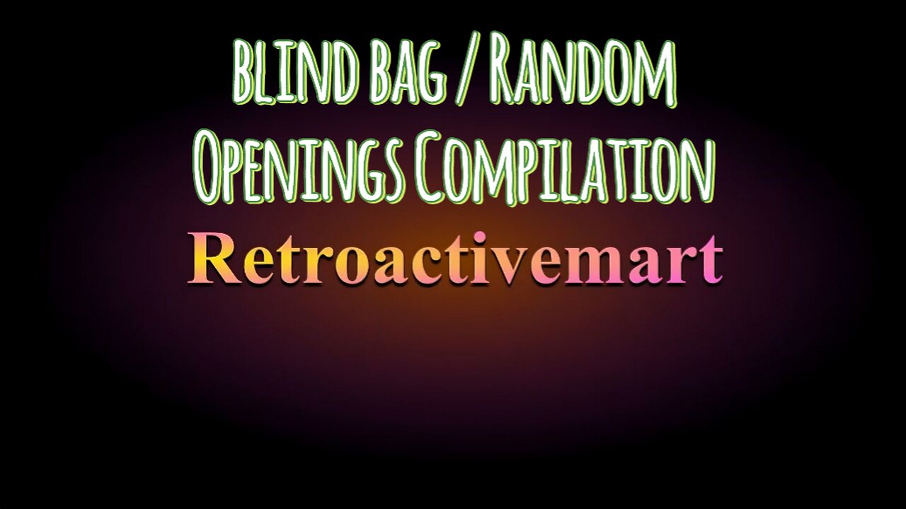 Random Toy Blind Bag Openings Compilation Video