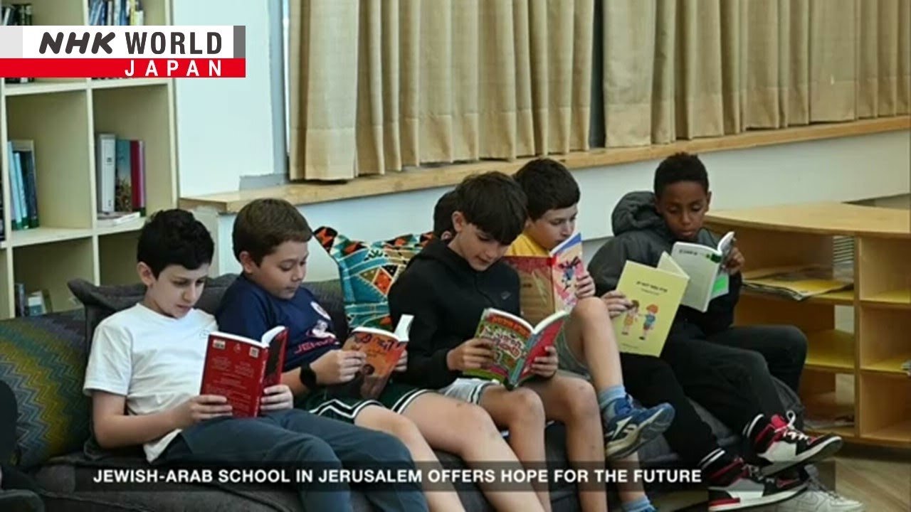 Jewish-Arab school in Jerusalem offers hope for the futureーNHK WORLD-JAPAN NEWS| CN ✅