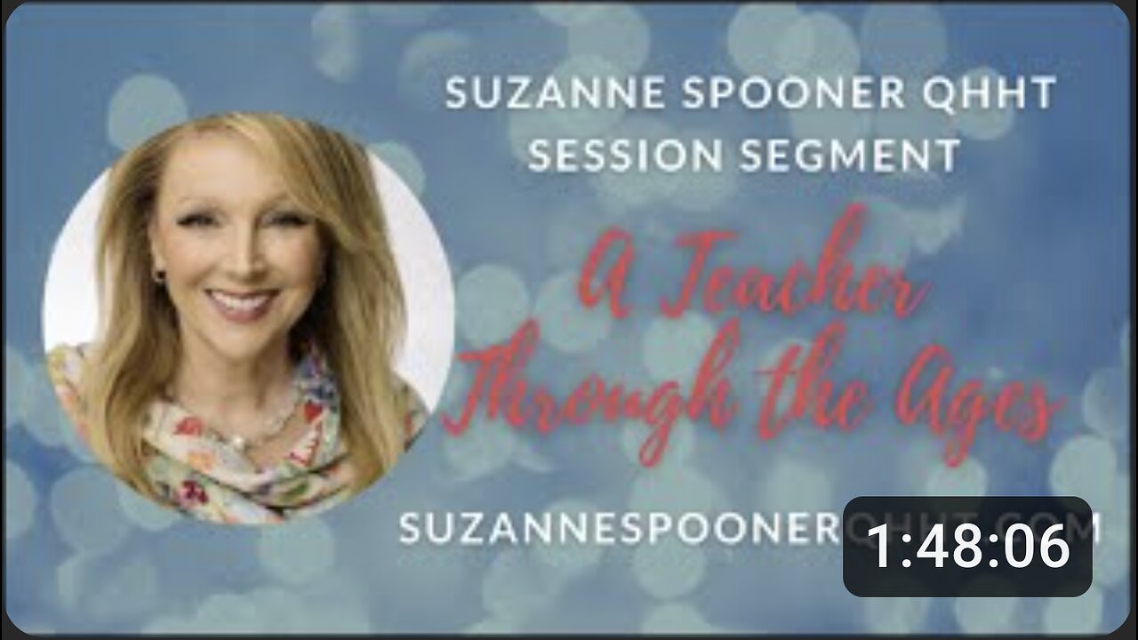 A Teacher Through The Ages ~ Suzanne Spooner QHHT