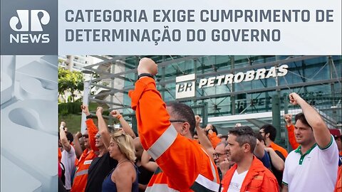 Funcionários da Petrobras aprovam estado de greve