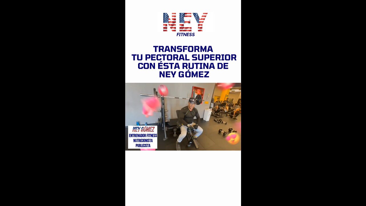 Desarrolla tu Pectoral Superior con ésta Rutina del ENTRENADOR FITNESS LATINO #1 del Mundo NEY GÓMEZ