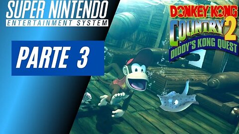 DONKEY KONG COUNTRY 2 - PARTE 3 (SNES)