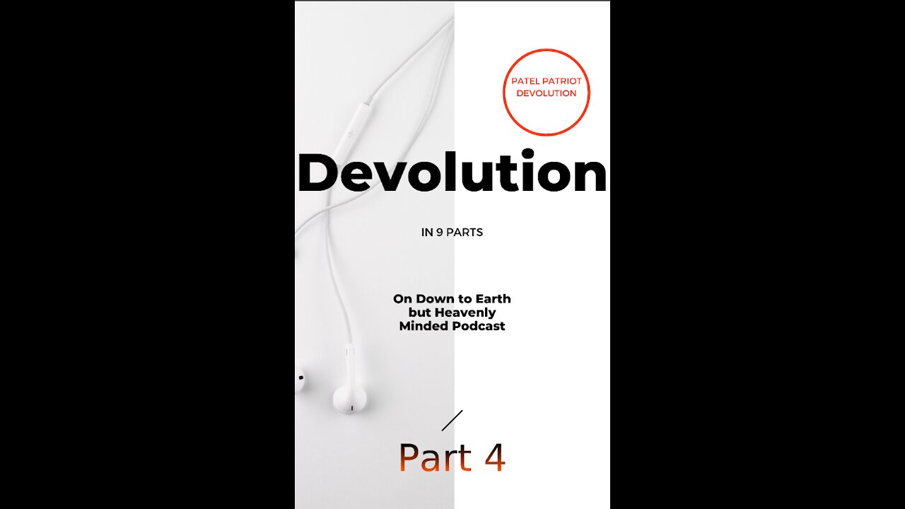 Devolution Part 4 on Down to Earth but Heavenly Minded Podcast